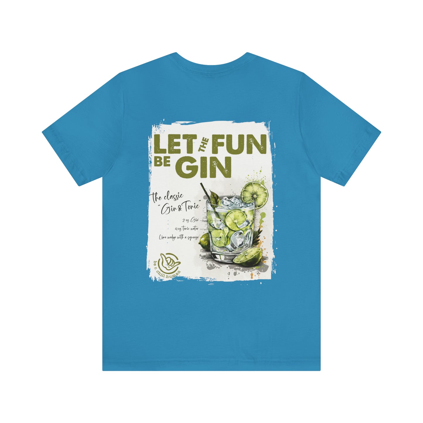 Let the Fun Be Gin Tee