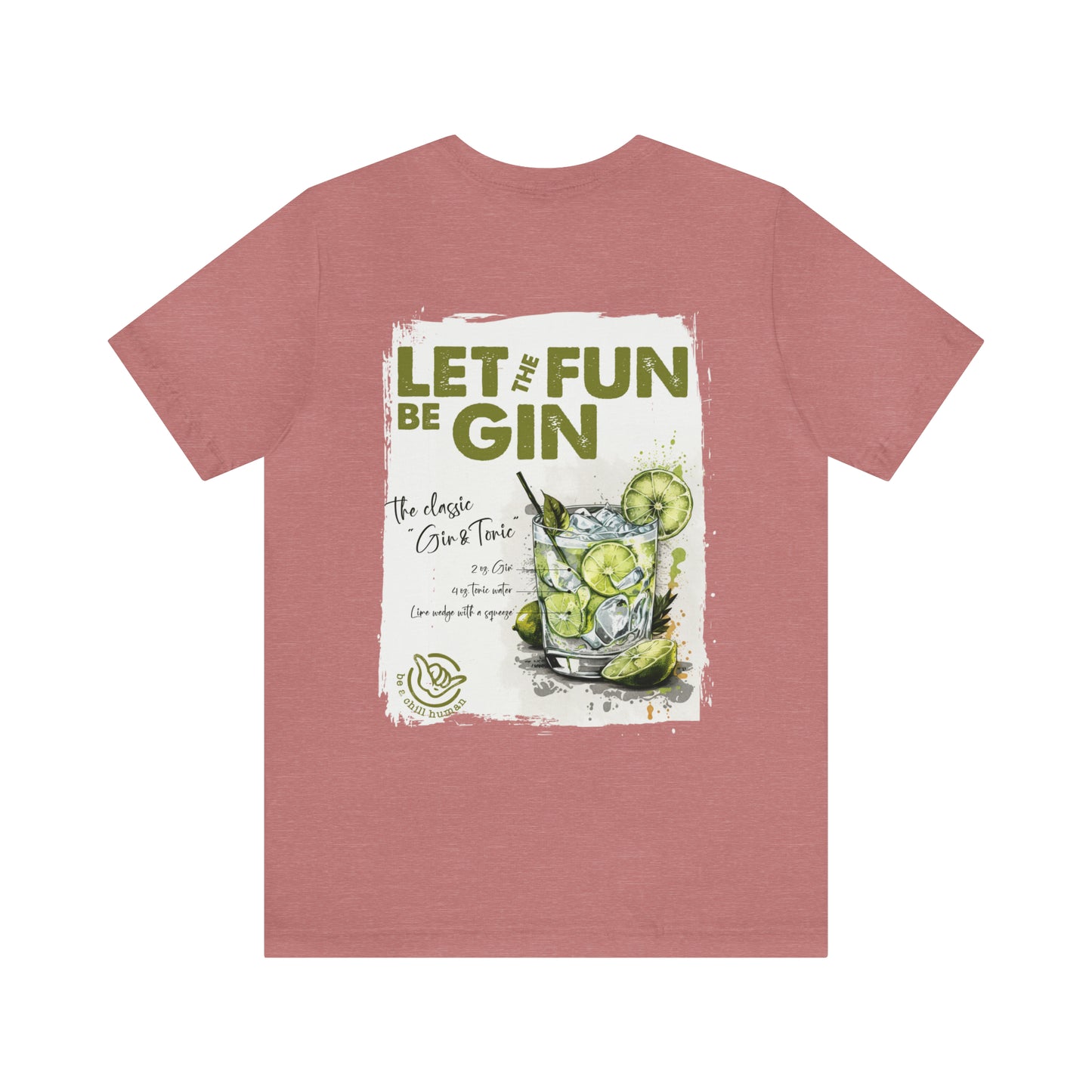 Let the Fun Be Gin Tee