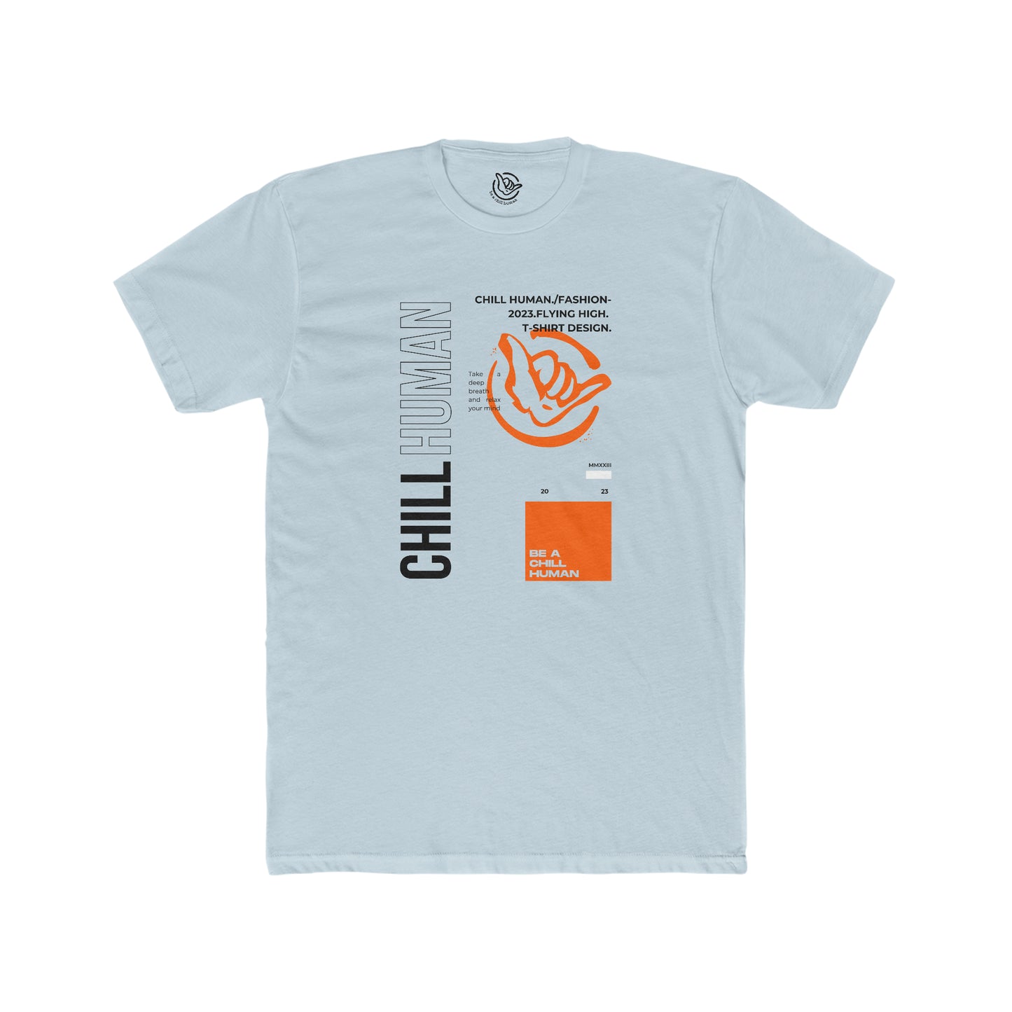 Chill Human Fashion Tee