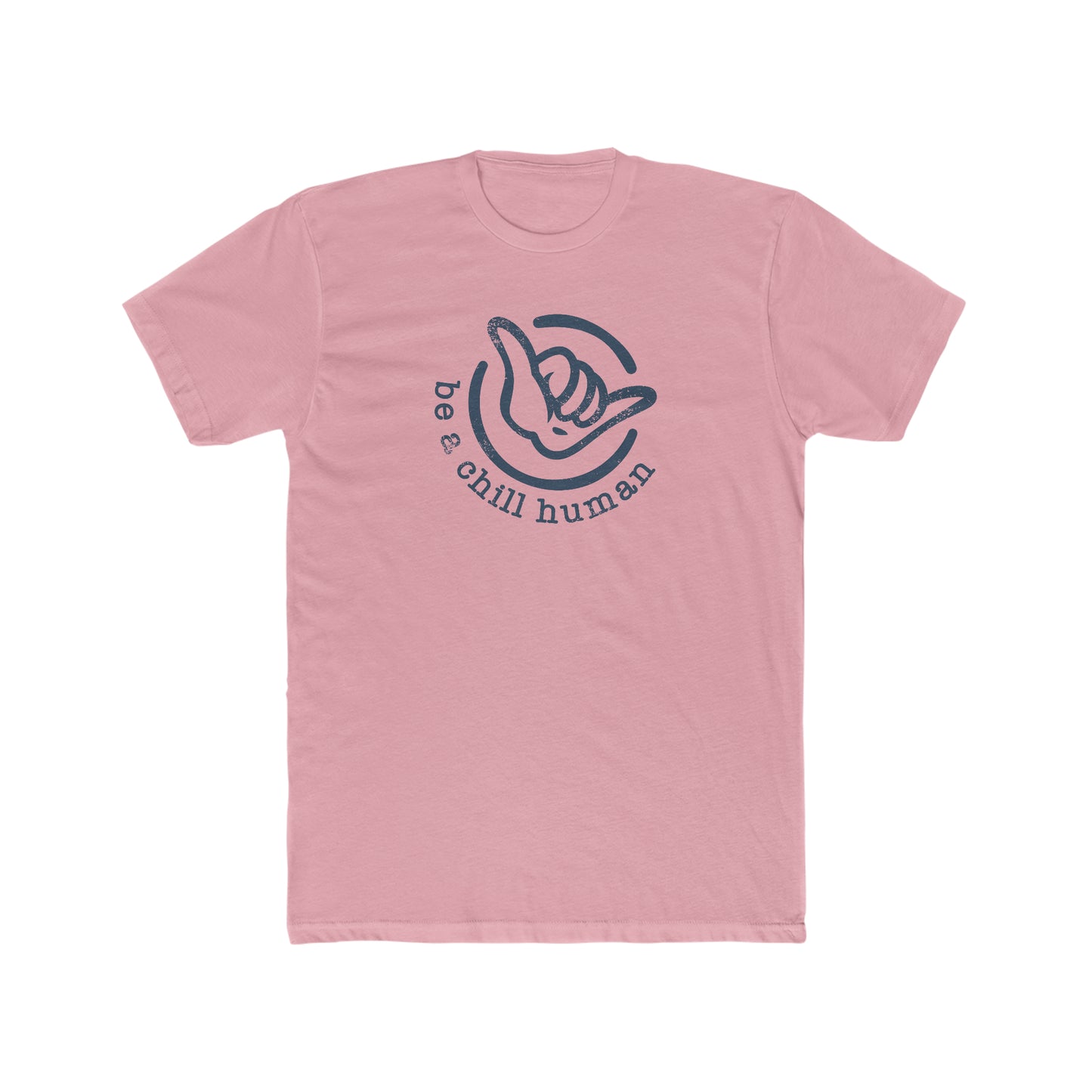 Be a Chill Human Tee