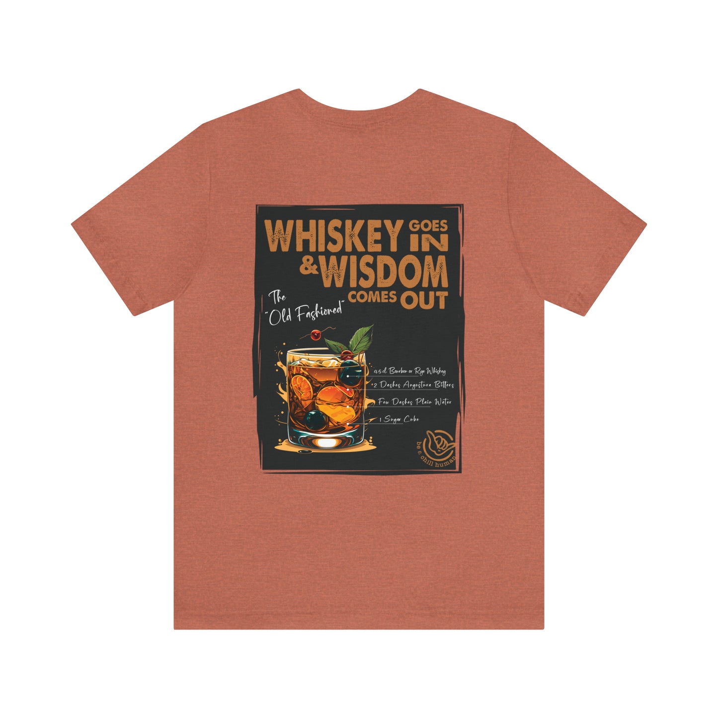 Whiskey Goes In & Wisdom Comes Out Tee