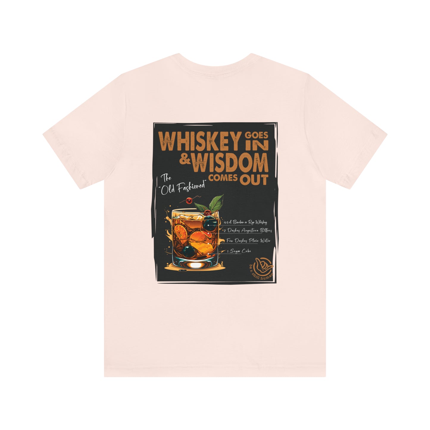 Whiskey Goes In & Wisdom Comes Out Tee