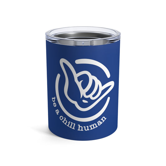 Chill Human Tumbler 10oz