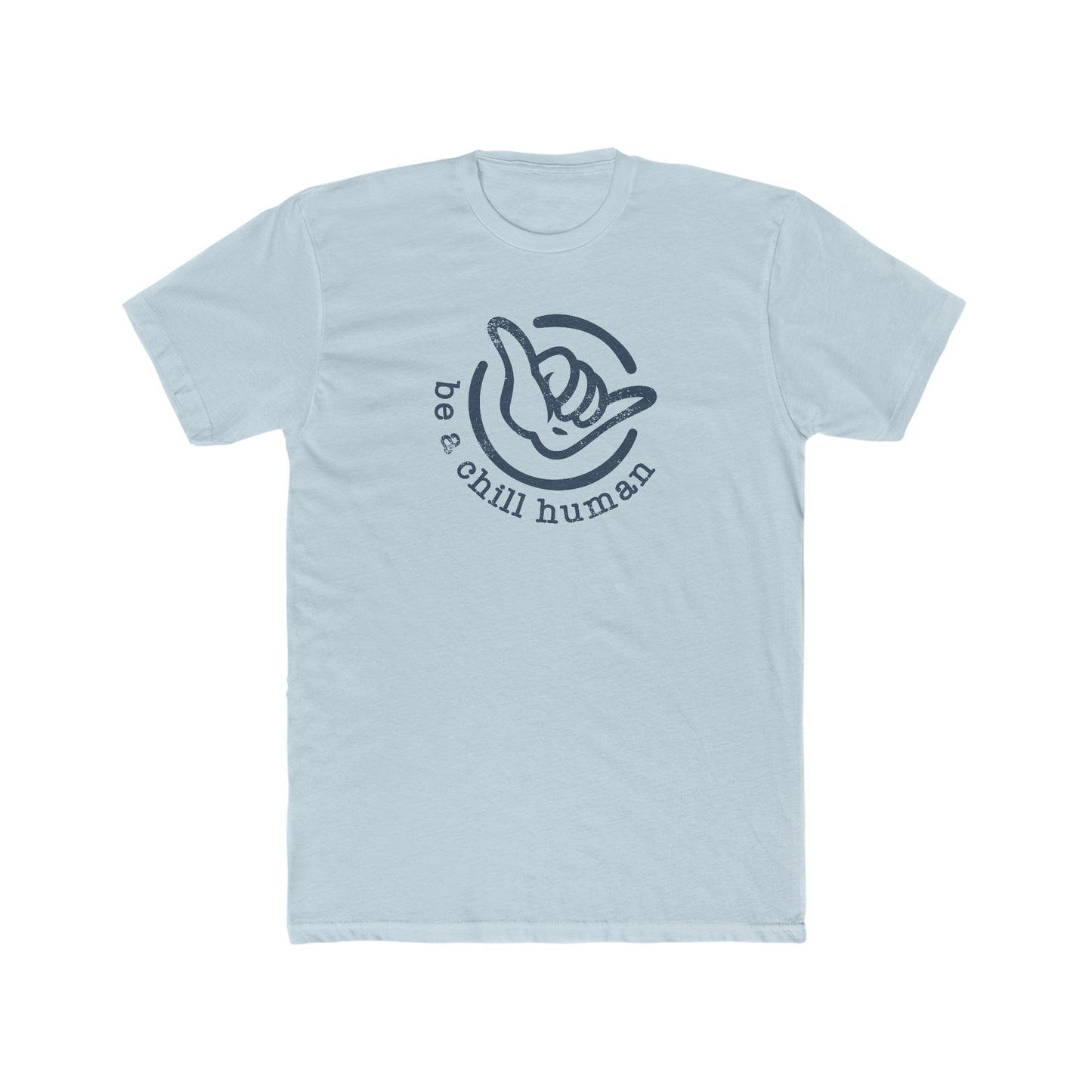 Be a Chill Human Tee